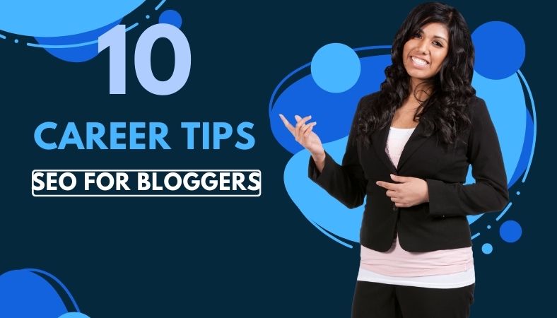 SEO for Bloggers: A Comprehensive Guide to Boost Your Blog’s Visibility